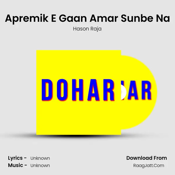 Apremik E Gaan Amar Sunbe Na MP3 Song by Hason Raja Cover