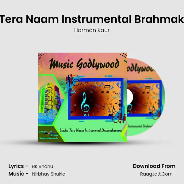 Uncha Tera Naam Instrumental Brahmakumaris mp3 song