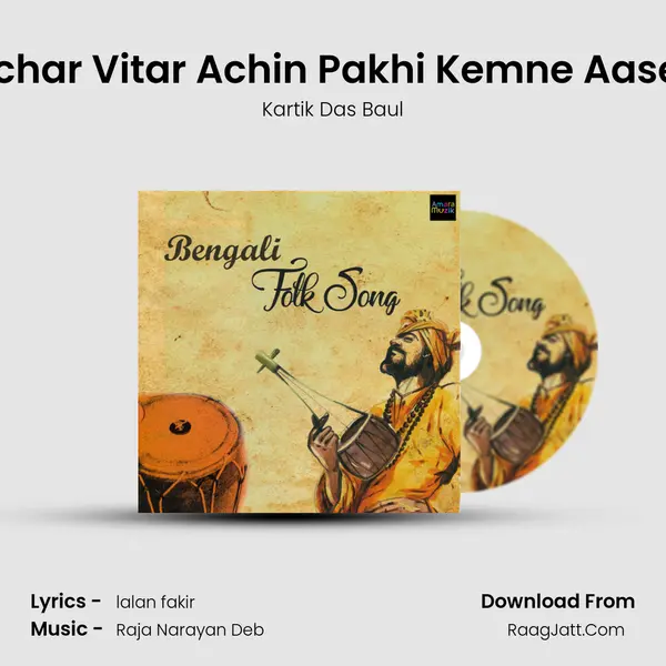 Khachar Vitar Achin Pakhi Kemne Aase Jai Cover