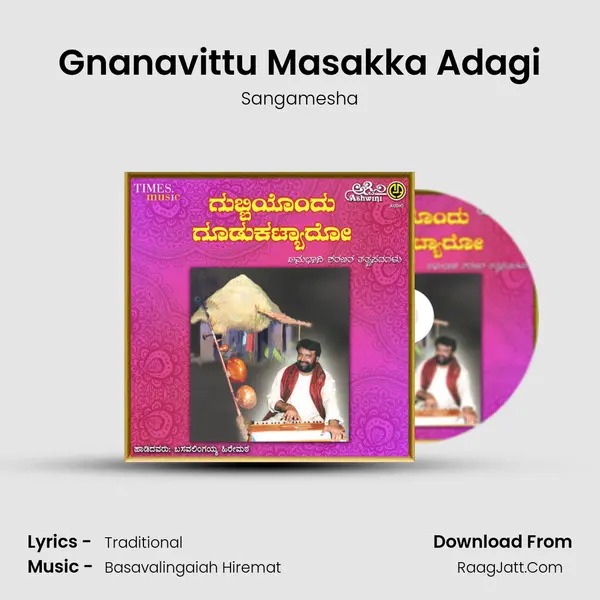 Gnanavittu Masakka Adagi MP3 Song by Sangamesha Cover