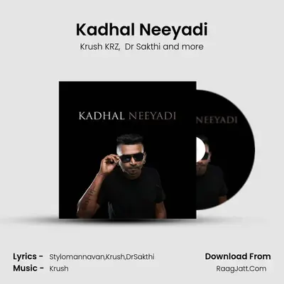 Kadhal Neeyadi - Krush KRZ