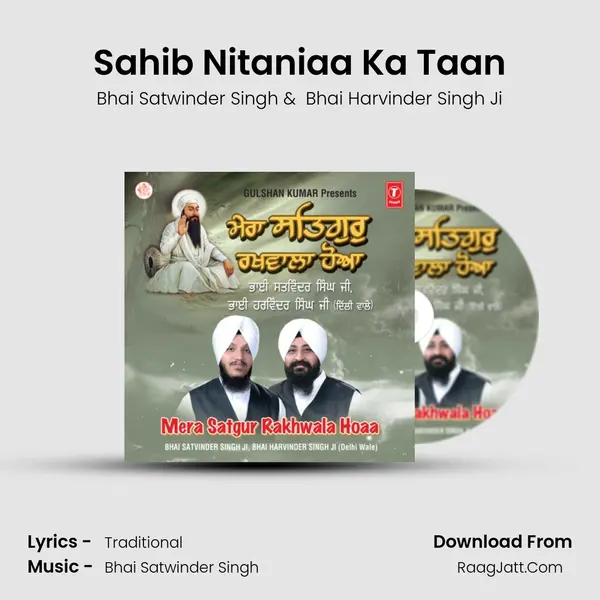 Sahib Nitaniaa Ka Taan MP3 Song by Bhai Satwinder Singh Cover
