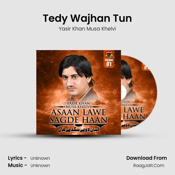 Tedy Wajhan Tun MP3 Song by Yasir Khan Musa Khelvi Cover