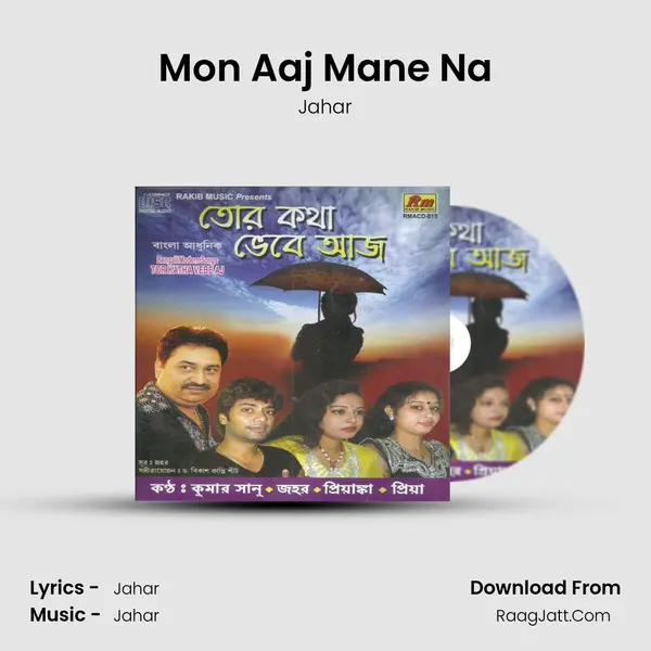 Mon Aaj Mane Na MP3 Song by Jahar Cover