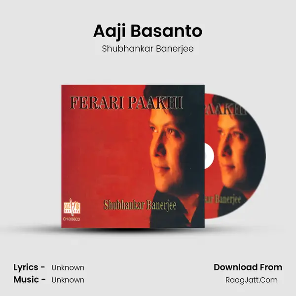 Aaji Basanto mp3 song