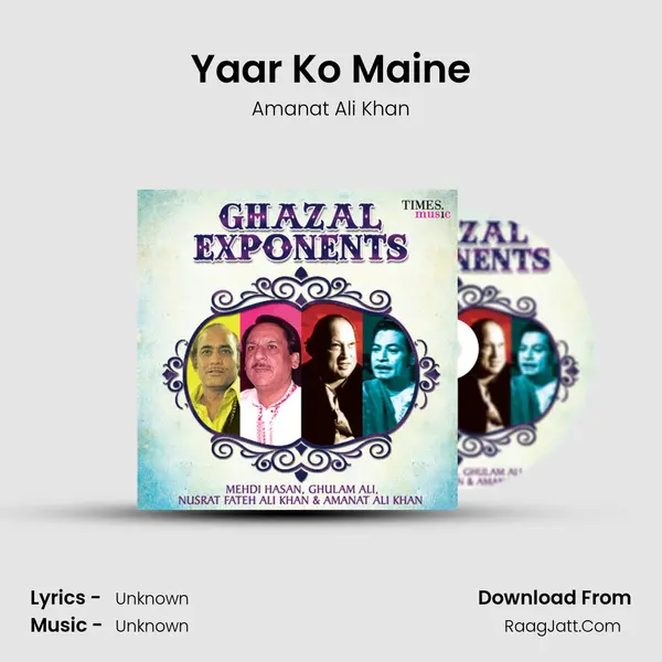 Yaar Ko Maine MP3 Song by Amanat Ali Khan Cover