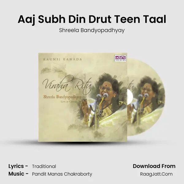 Aaj Subh Din Drut Teen Taal mp3 song