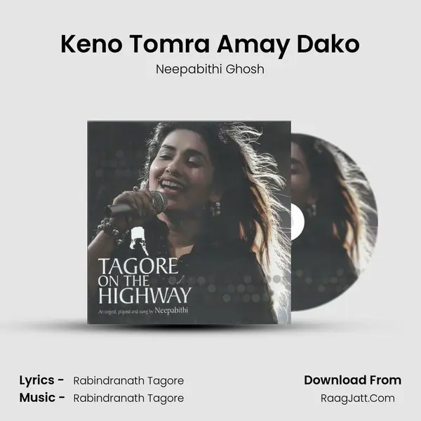 Keno Tomra Amay Dako MP3 Song by Neepabithi Ghosh Cover