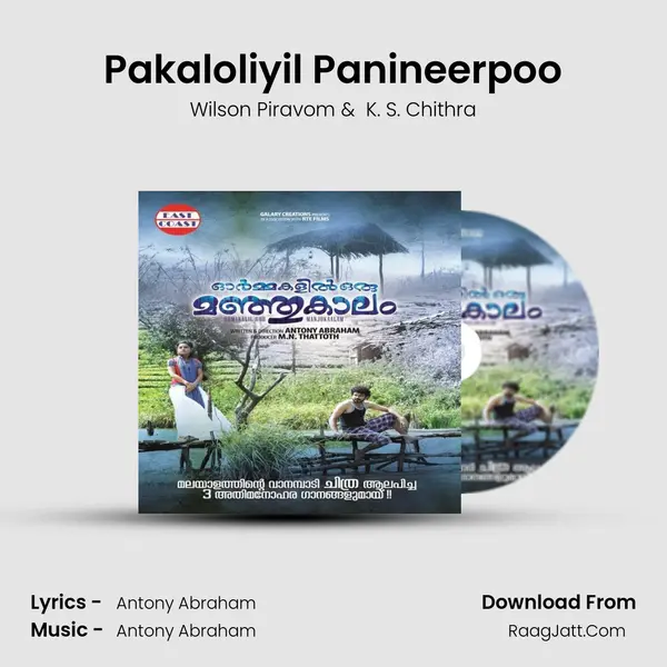 Pakaloliyil Panineerpoo MP3 Song by Wilson Piravom Cover