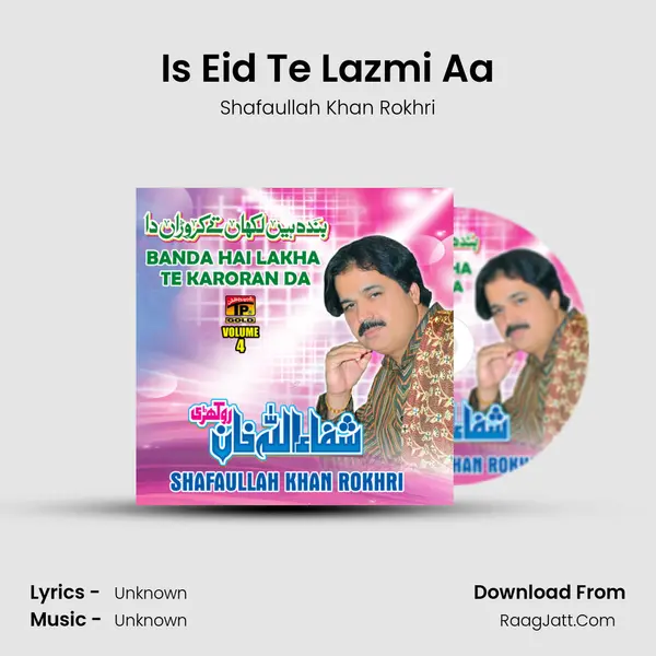 Is Eid Te Lazmi Aa MP3 Song by Shafaullah Khan Rokhri Cover