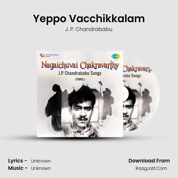 Yeppo Vacchikkalam MP3 Song by J. P. Chandrababu Cover
