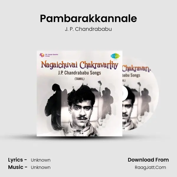 Pambarakkannale MP3 Song by J. P. Chandrababu Cover