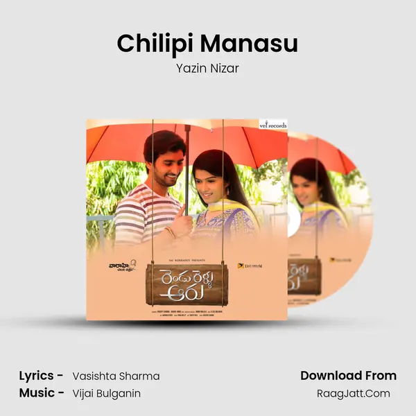 Chilipi Manasu MP3 Song by Yazin Nizar Cover