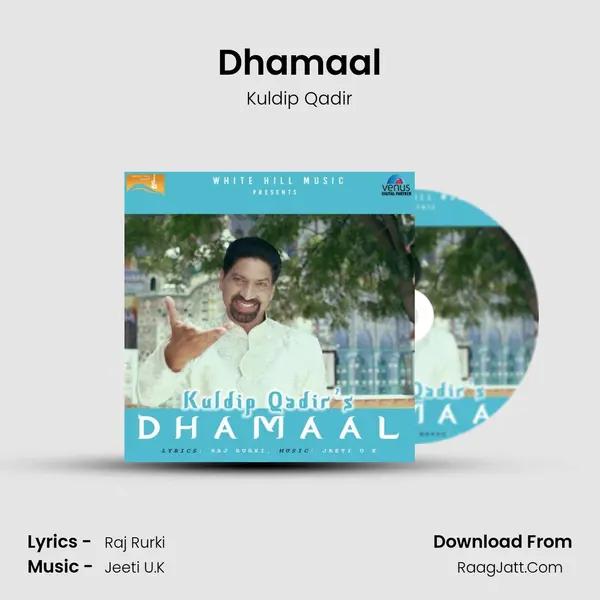 Dhamaal - Kuldip Qadir