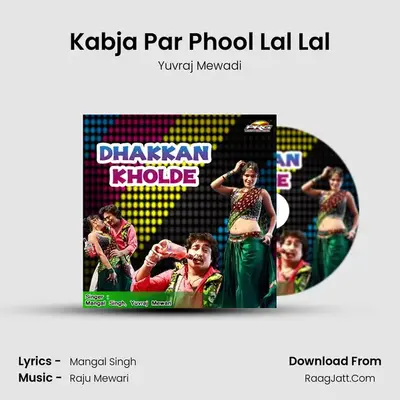 Kabja Par Phool Lal Lal MP3 Song by Yuvraj Mewadi Cover