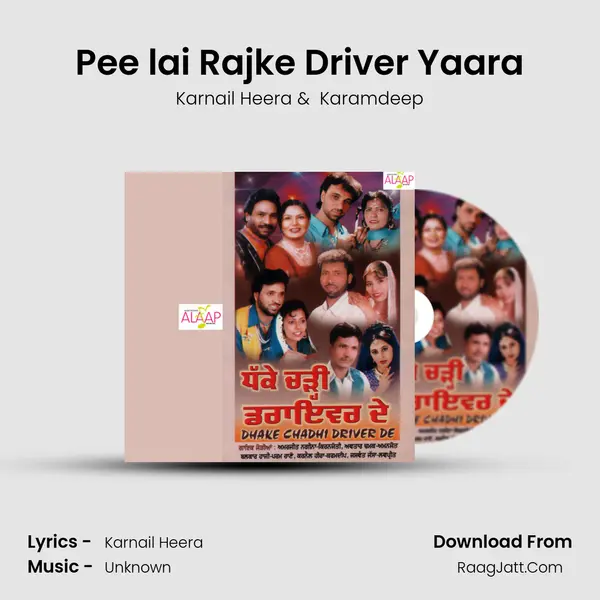 Pee lai Rajke Driver Yaara MP3 Song by Karnail Heera Cover