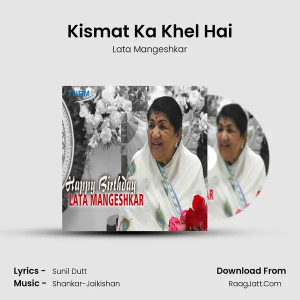 Kismat Ka Khel Hai MP3 Song by Lata Mangeshkar Cover