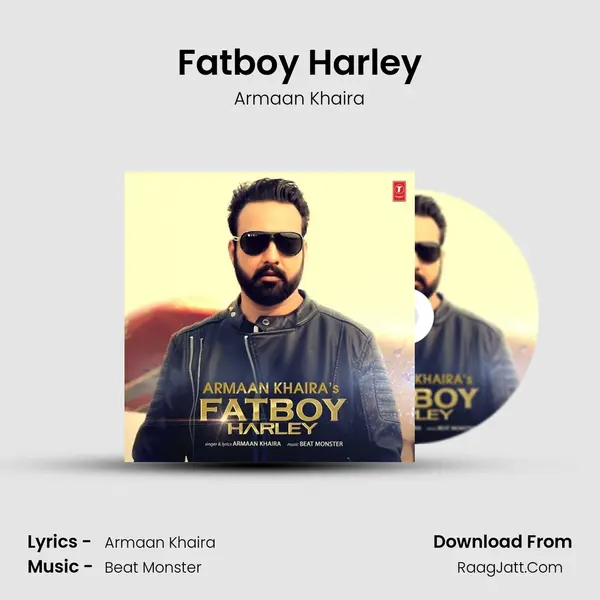 Fatboy Harley - Armaan Khaira
