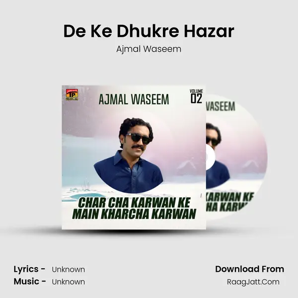 De Ke Dhukre Hazar MP3 Song by Ajmal Waseem Cover