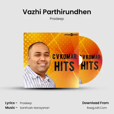 Vazhi Parthirundhen MP3 Song by Pradeep Cover