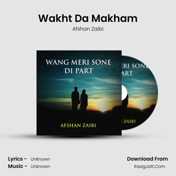 Wakht Da Makham MP3 Song by Afshan Zaibi Cover
