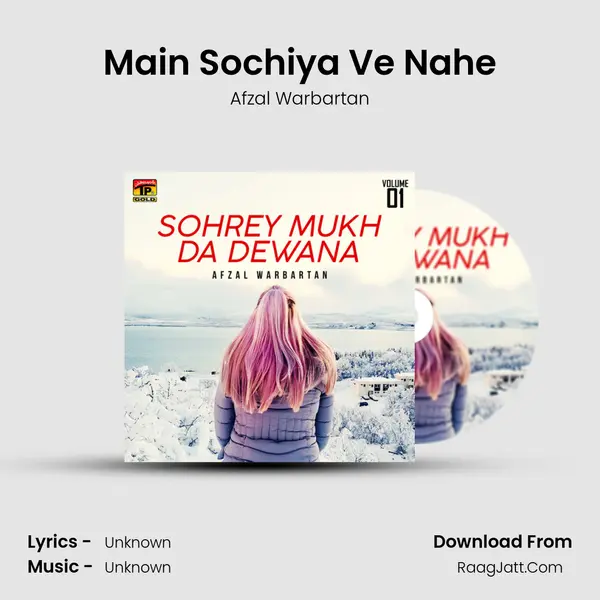 Main Sochiya Ve Nahe MP3 Song by Afzal Warbartan Cover