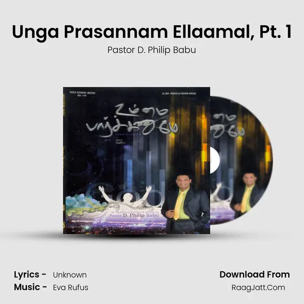 Unga Prasannam Ellaamal, Pt. 1 MP3 Song by Pastor D. Philip Babu Cover