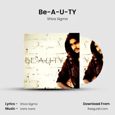 Be-A-U-TY - Shiva Sigma