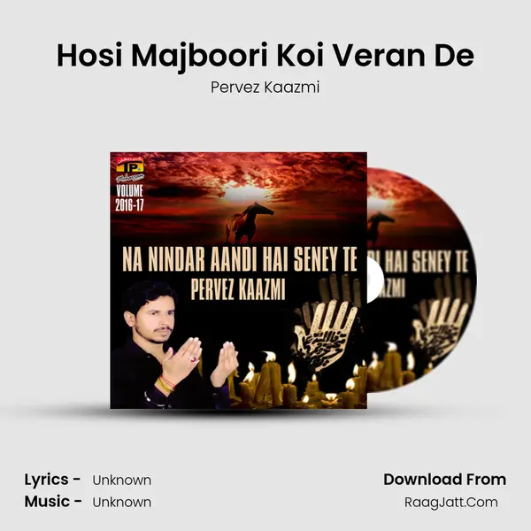 Hosi Majboori Koi Veran De MP3 Song by Pervez Kaazmi Cover