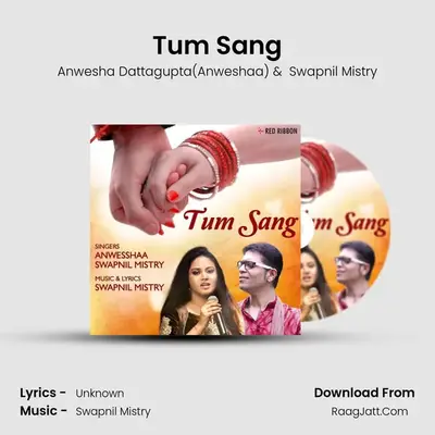 Tum Sang - Anwesha Dattagupta(Anweshaa)