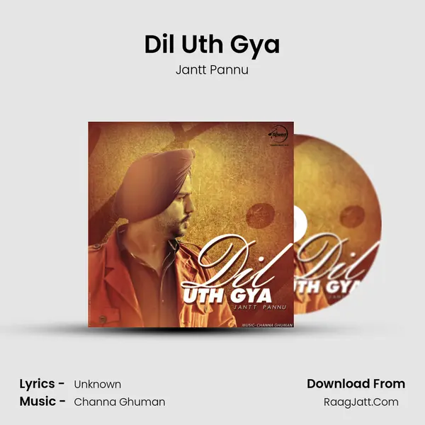 Dil Uth Gya - Jantt Pannu