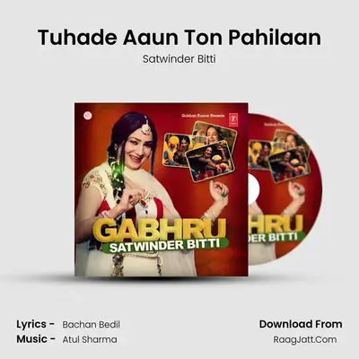 Tuhade Aaun Ton Pahilaan MP3 Song by Satwinder Bitti Cover