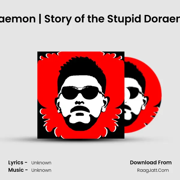 Doraemon | Story of the Stupid Doraemon MP3 Song by  Cover