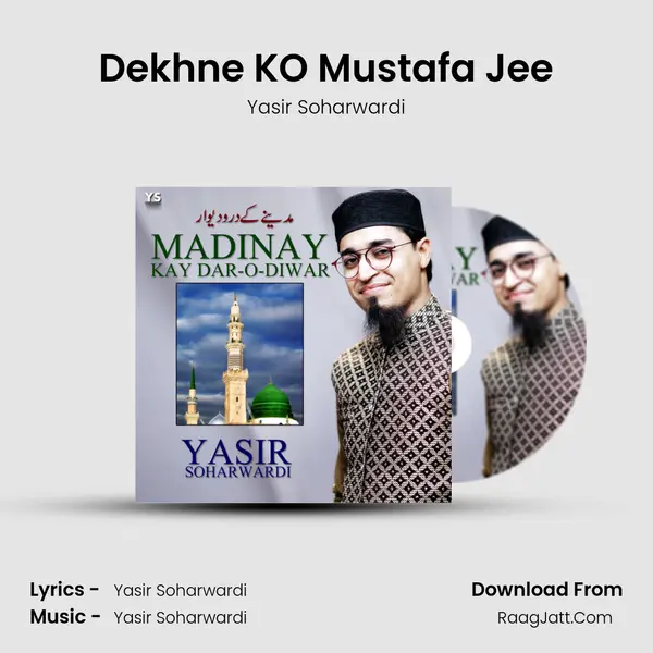 Dekhne KO Mustafa Jee MP3 Song by Yasir Soharwardi Cover