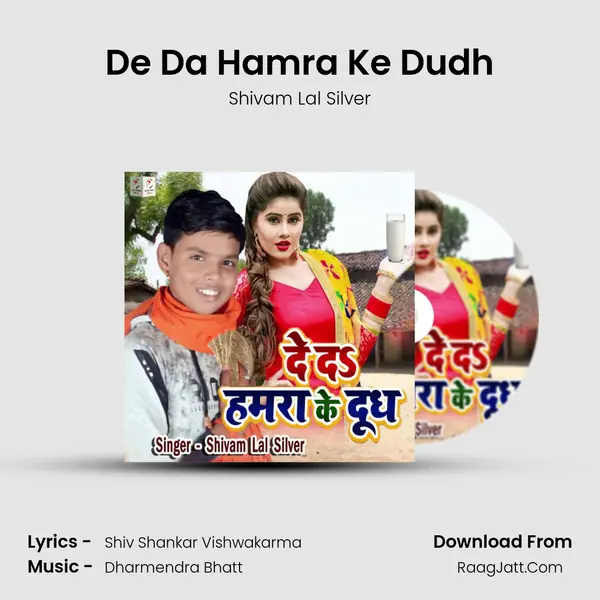 De Da Hamra Ke Dudh MP3 Song by Shivam Lal Silver Cover
