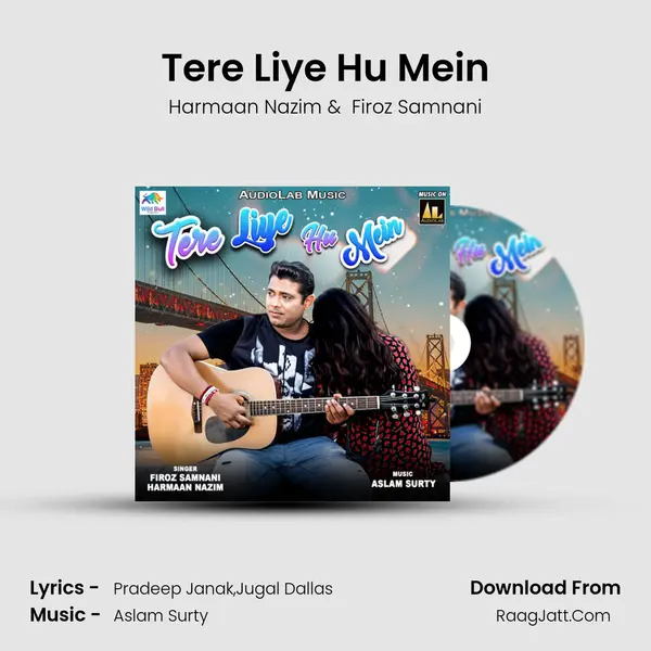 Tere Liye Hu Mein MP3 Song by Harmaan Nazim Cover