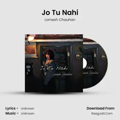 Jo Tu Nahi mp3 song