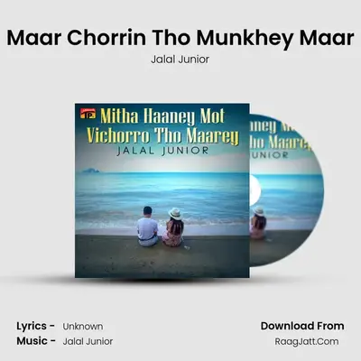 Maar Chorrin Tho Munkhey Maar MP3 Song by Jalal Junior Cover