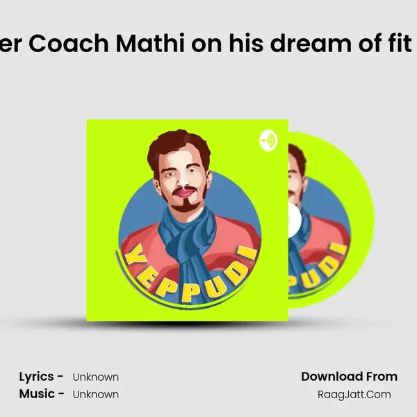 Tamil Nadu's Pro Boxer Coach Mathi on his dream of fit tamila  Tamil Motiva MP3 Song by  Cover