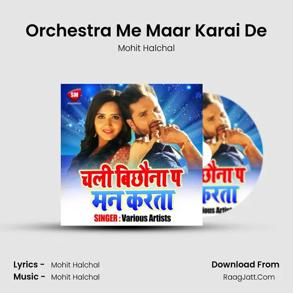 Orchestra Me Maar Karai De MP3 Song by Mohit Halchal Cover