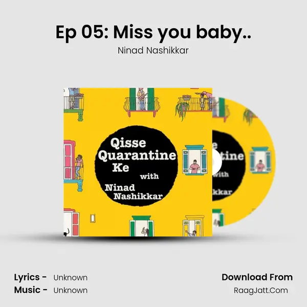 Ep 05: Miss you baby.. MP3 Song by Ninad Nashikkar Cover