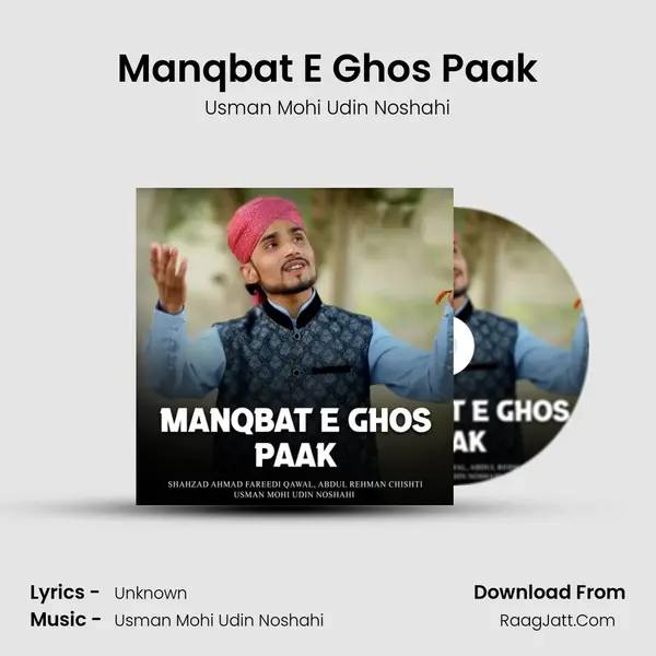 Manqbat E Ghos Paak MP3 Song by Usman Mohi Udin Noshahi Cover