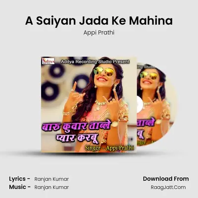 A Saiyan Jada Ke Mahina MP3 Song by Appi Prathi Cover