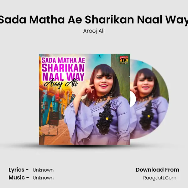 Sada Matha Ae Sharikan Naal Way MP3 Song by Arooj Ali Cover