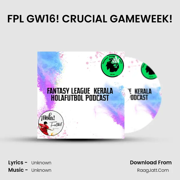 FPL GW16! CRUCIAL GAMEWEEK! MP3 Song by  Cover