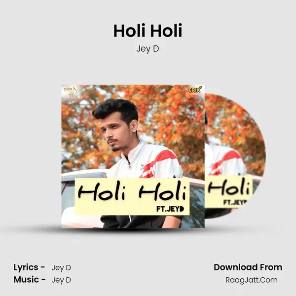 Holi Holi MP3 Song by Jey D Cover