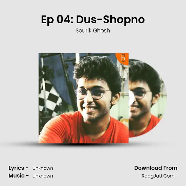 Ep 04: Dus-Shopno MP3 Song by Sourik Ghosh Cover