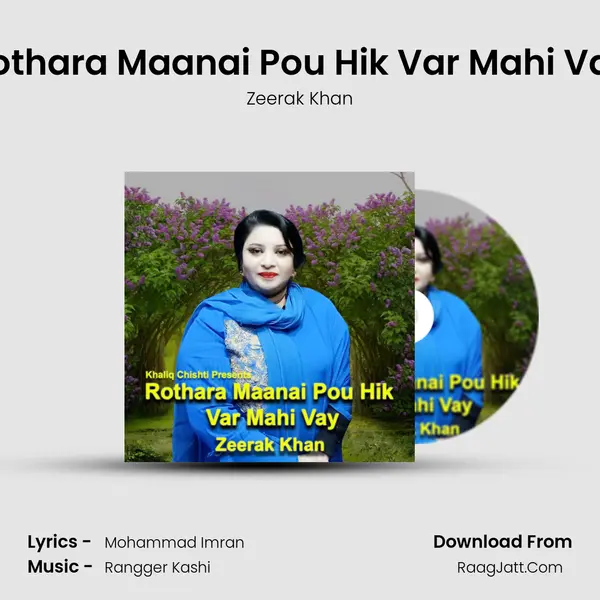 Rothara Maanai Pou Hik Var Mahi Vay - Zeerak Khan