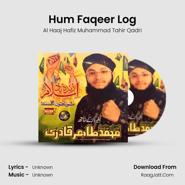 Hum Faqeer Log MP3 Song by Al Haaj Hafiz Muhammad Tahir Qadri Cover