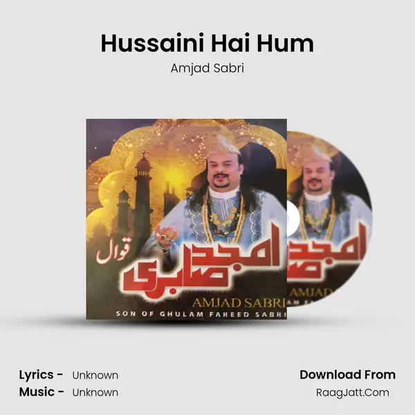 Hussaini Hai Hum MP3 Song by Amjad Sabri Cover